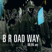 b r oad way - 6:06 am - Facto records