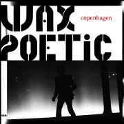 Wax Poetic - Copenhagen - nublu