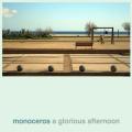 Monoceros - A glorious afternoon