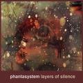 PhantaSystem - layers of Silence