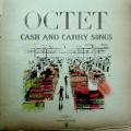 Octet - Cash and carry songs