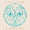 Natalie Walker - Strange Bird