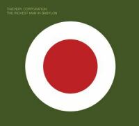 THE THIEVERY CORPORATION - the richest man in babylon